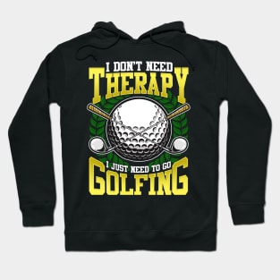 Golf Golfing Therapy Funny Quotes Humor Sayings Gift Hoodie